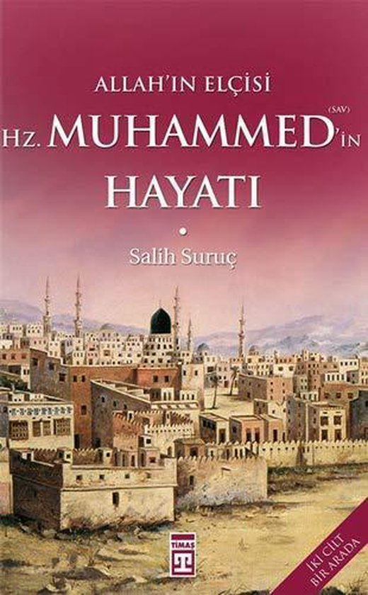 Allahundefinedin Elcisi Hz. Muhammedundefinedin Hayati