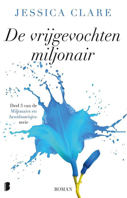Miljonairs en bruidsmeisjes 5 - De vrijgevochten miljonair