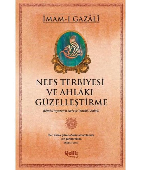 Nefs Terbiyesi ve AhlakÄ± GÃ¼zelleÅŸtirme: KitabÃ¼ Riyazeti'n-Nefs ve Tezhibi'l-Ahlak