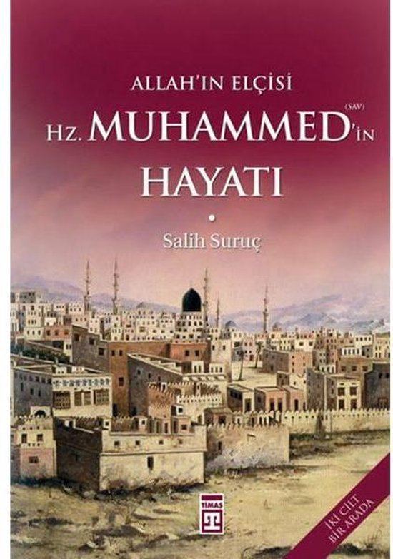 Allahundefinedin Elcisi Hz. Muhammedundefinedin Hayati