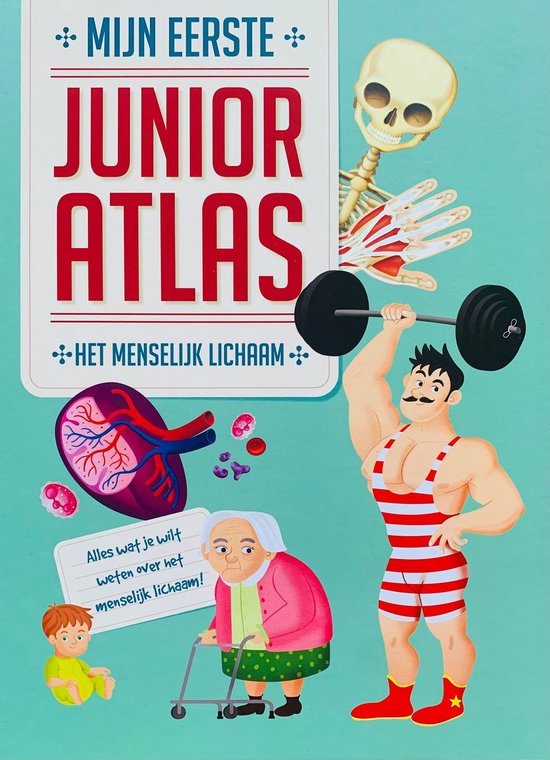 Mijn eerste junior atlas - Het Menselijk Lichaam