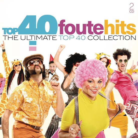 Top 40 - Foute Hits