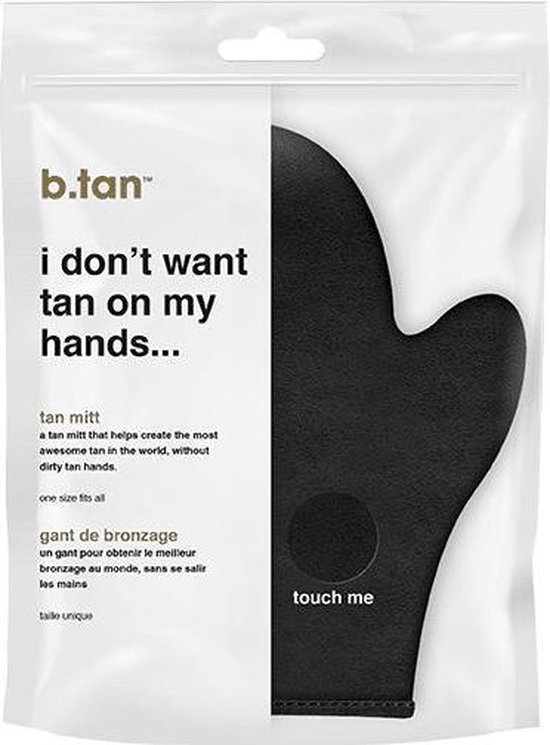 B.Tan i don’t want tan on my hands... tan mitt