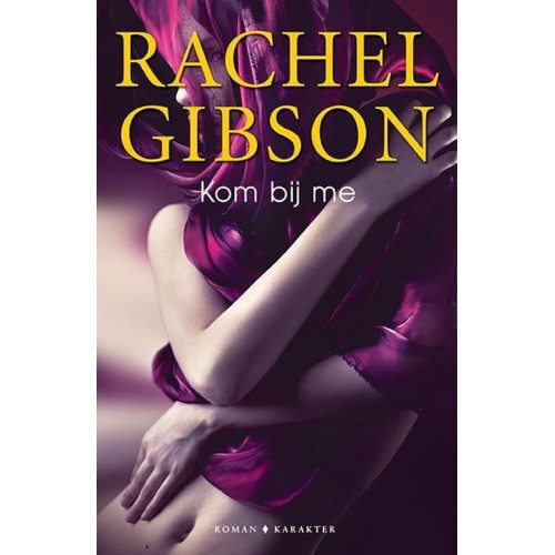Rachel Gibson Kom bij me