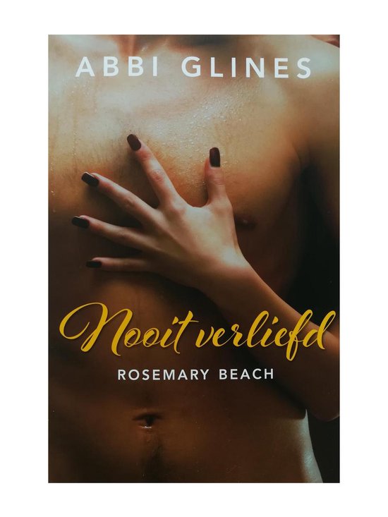 Abbi Glines - Nooit verliefd