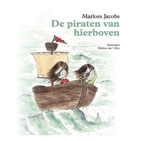 De piraten van hierboven Door Marloes Jacobs - Voorleesboek